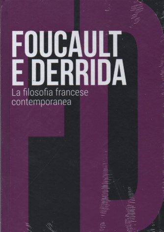 Collana Scoprire la filosofia -  vol. 28 -  Foucault e Derrida - La filosofia francese contemporanea  - 22/2/2024 - settimanale - copertina rigida