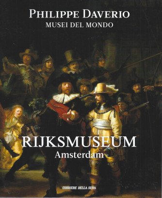 Phlippe Daverio - Musei del mondo -Rijksmuseum - Amsterdam -  n. 33 - settimanale