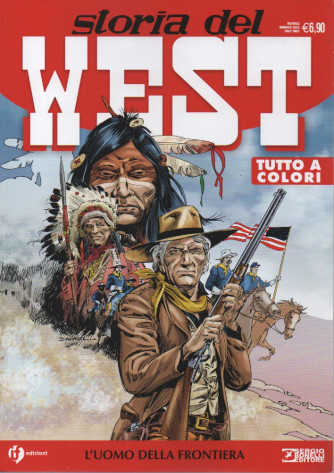 Storia del West -L'uomo della frontiera -  n. 46 - mensile - gennaio 2023