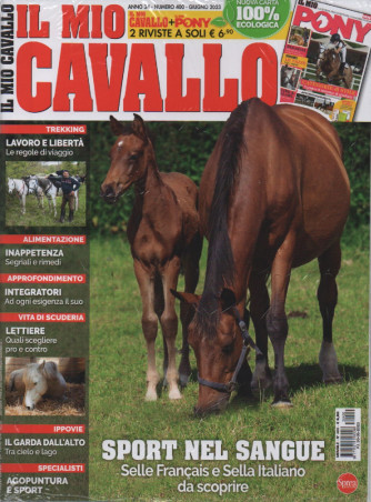 Il mio cavallo - n. 400 - giugno    2023  - mensile + Il mio Pony - 2 riviste