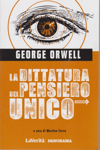George Orwell - La dittatura del pensiero unico - n. 1/2021 - settimanale - 128 pagine