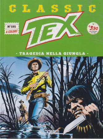 Tex Classic -Tragedia nella giungla-   n. 195- quattordicinale -23 agosto    2024