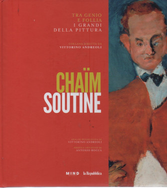 Tra genio e follia -I grandi della pittura - Chaim Soutine-   n. 19 -copertina rigida