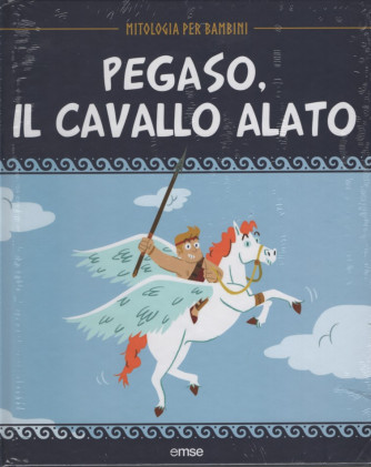 Mitologia per Bambini - Pegaso, il cavallo alato-  Uscita n.17 -3 Aprile  2025 - Settimanale