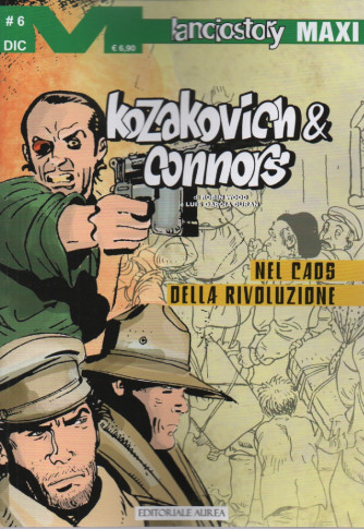 Lanciostory Maxi - Kozakovich & Connors -Nel caos della rivoluzione- n. 93 - 29 dicembre  2023 -