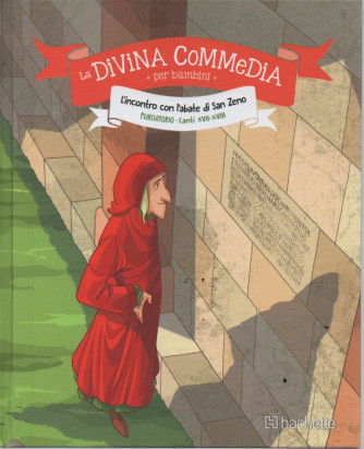 La divina commedia per bambini  -L'incontro con l'abate di San Zeno - Purgatorio - Canti XVII - XVIII- n. 26- settimanale - 6/7/2023 -   copertina rigida
