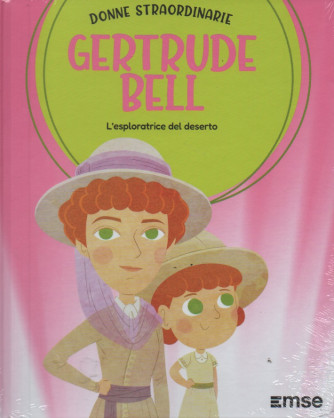Donne Straordinarie - n.52   -Gertrude Bell -  12/9/2023 - settimanale - copertina rigida