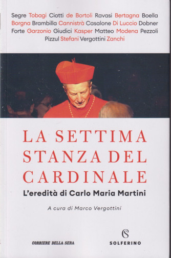 La settima stanza del cardinale - L'eredità di Carlo Maria Martini - bimestrale - 275 pagine