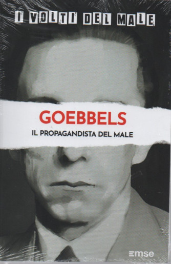 I volti del male -Goebbels - Il propagandista del male - n.41- settimanale -1/11/2022