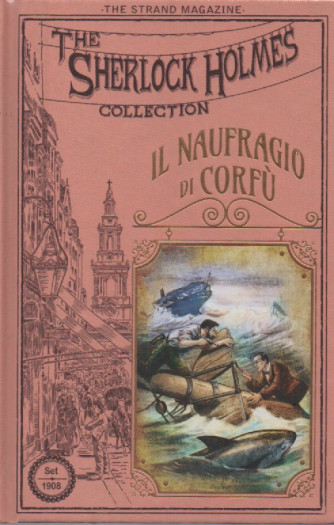 The Sherlock Holmes collection -Il naufragio di Corfù -  n.26- settimanale -19/8/2023 - copertina rigida