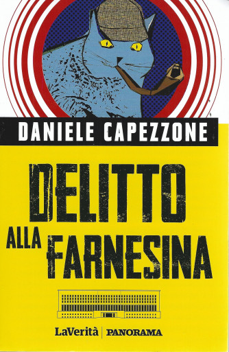 Daniele Capezzone - Delitto alla Farnesina - n. 5/2022 - settimanale- 191 pagine