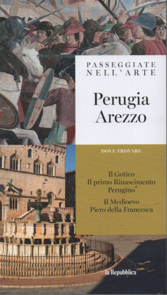 Passeggiate nell'arte -Perugia Arezzo- n. 11 - 6/1/2024 - settimanale - 127 pagine