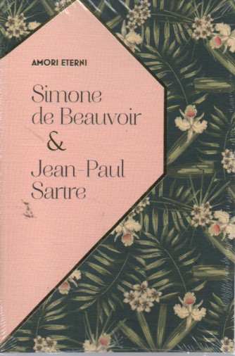 Amori eterni - n.21 -Simone de Beauvoir & Jean Paul Sartre -4/2/2023 - settimanale