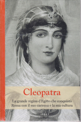 Grandi donne - n. 27 -Cleopatra -  settimanale -19/3/2021 - copertina rigida
