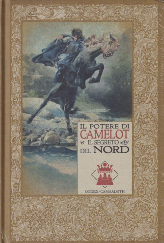 Le cronache di Excalibur -Il potere di Camelot e il segreto del nord -   n. 28 -19/4/2024 - settimanale - copertina rigida