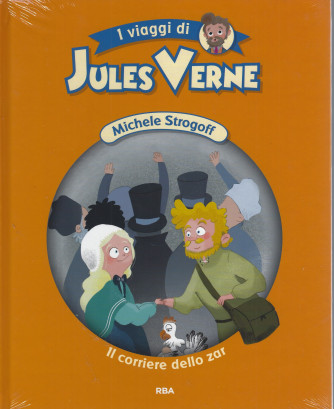 I viaggi di Jules Verne -Michele Strogoff - Il corriere dello zar -  n. 28 - settimanale -4/6/2022 - copertina rigida