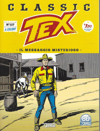 Tex Classic -Il messaggio misterioso- -  n. 127    - quattordicinale -14 gennaio 2022