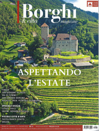 I Borghi & città Magazine - n. 73 - Aspettando l'estate - giugno   2022