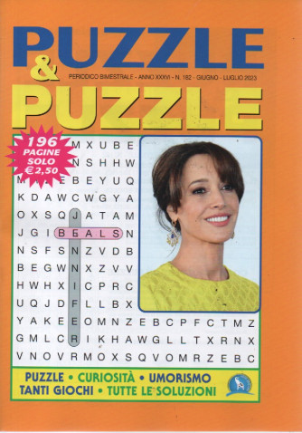 Puzzle & Puzzle - n. 182 - giugno - luglio  2023 - 196 pagine