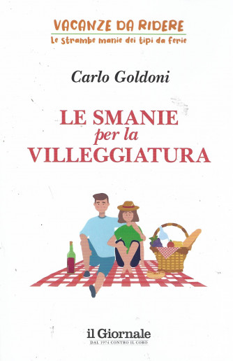 Vacanze da ridere - Carlo Goldoni - Le smanie per la villeggiatura - 174 pagine