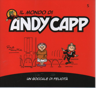 Il mondo di Andy Capp - Un boccale di felicità - n. 5 - settimanale