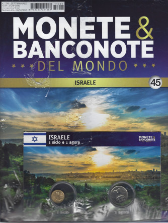 Monete & Banconote del mondo - n. 45  -Israele - 1 siclo e 1 agora  settimanale - 8/12/2021  -