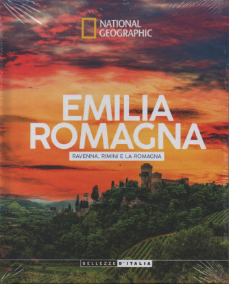 National Geographic -Emilia Romagna - Ravenna, Rimini e la Romagna - n.51- 26/12/2023 - settimanale - copertina rigida