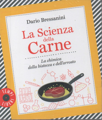 I libri di Sorrisi 4 - n. 13-La scienza della carne - Dario Bressanini-  3/10/2023 - settimanale