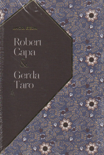 Amori eterni - n.23 -Robert Capa & Gerda Taro -18/2/2023 - settimanale