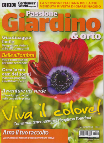 Passione Giardino & orto - n. 16 - bimestrale - luglio - agosto  2021 -