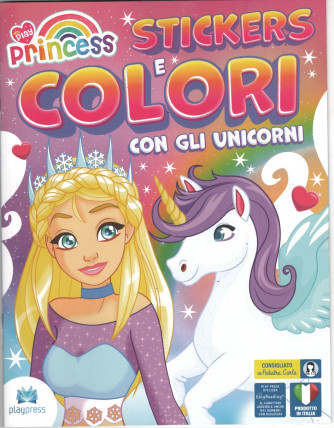 Play Princess - Stickers e colori con gli UNICORNI - bimestrale - n. 27 - febbraio 2024