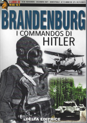 I Libri di War Set -  Brandenburg i commandos di Hitler- n. 68 - novembre - dicembre   2021 - bimestrale -