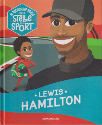 Collana Le incredibili storie delle stelle dello sport -Lewis Hamilton-  n. 10 - 9/8/2024 - settimanale - copertina rigida