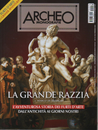 Archeo Monografie -La grande razzia  - n. 58 -30 dicembre 2023- bimestrale