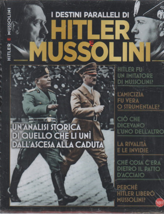 I destini paralleli di Hitler e Mussolini- n. 17   - bimestrale -aprile - maggio  2023 - 2 riviste