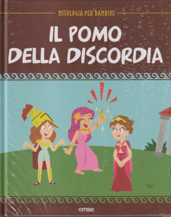 Mitologia per bambini -Il pomo della discordia- 18/4/2024 - settimanale - copertina rigida