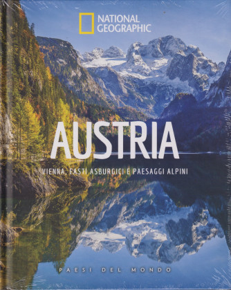 National Geographic -Austria - Vienna, fasti asburgici e paesaggi alpini  - n.43 -21/6/2024 - settimanale - copertina rigida