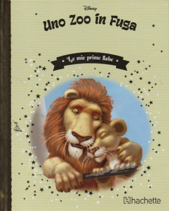 Le mie prime fiabe  - Uno zoo in fuga - n. 77 - 15/2/2023 - settimanale - copertina rigida