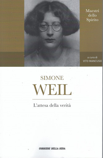 Maestri dello Spirito -Simone Weil- n. 8 - settimanale - 317  pagine