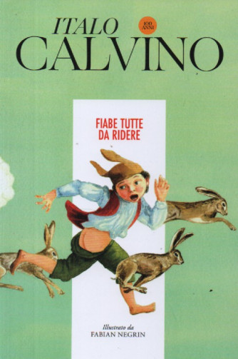 Italo Calvino -Fiabe tutte da ridere   - n. 5 - 11/11/2023 - settimanale - 94 pagine