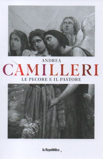 Andrea Camilleri - Le pecore e il pastore-  n. 14 - settimanale -126 pagine
