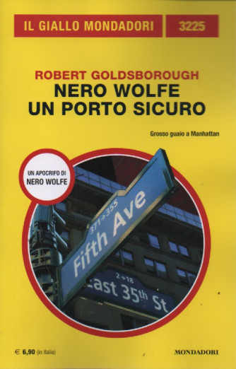 Il giallo Mondadori - n. 3225 - Robert Goldsborough - Nero Wolfe un porto sicuro- marzo  2023 - mensile