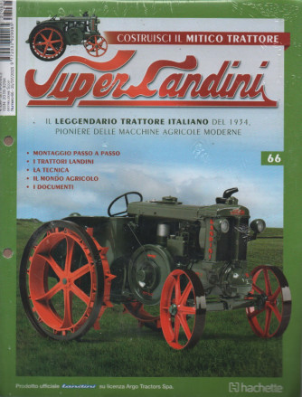 Costruisci il mitico trattore Super Landini uscita  n. 66 - 25/7/2023 - settimanale