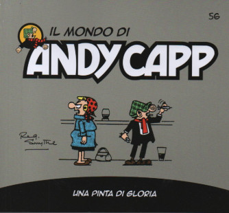 Il mondo di Andy Capp -Una pinta di gloria-  n.56- settimanale