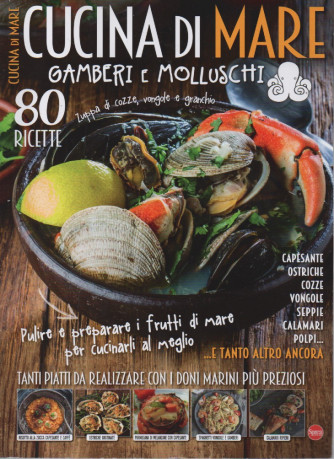 Cucina del mare - n. 13 -Gamberi e molluschi -  bimestrale -agosto - settembre 2023