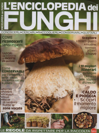 L'enciclopedia dei funghi ..n. 6 -  - bimestrale - luglio - agosto 2023