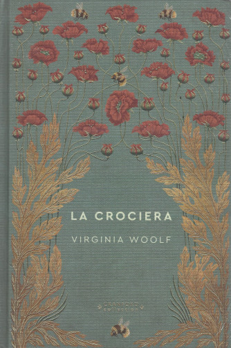Storie senza tempo  -La crociera - Virginia Woolf -  n. 78 - settimanale - 5/8/2022  - copertina rigida