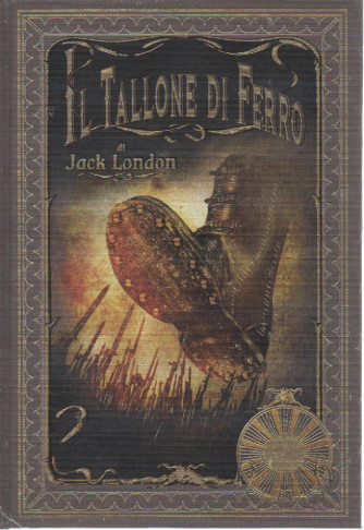 Il tallone di ferro - Jack London- n.32 - settimanale - 20/09/2022 - copertina rigida