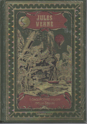 Jules Verne -I cinquecento milioni della Begum -   n. 23 - 1/7/2023 - settimanale - copertina rigida