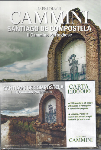 Meridiani Cammini - Santiago de Compostela - Il cammino portoghese - n.14 - bimestrale -26/1/2022
